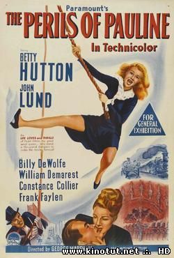 Злоключения Полины / Полин / The Perils of Pauline (1947)